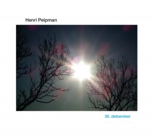 Henri Peipman - 30 Detcember